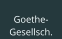 Goethe- Gesellsch.